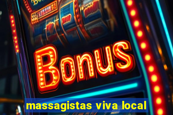 massagistas viva local